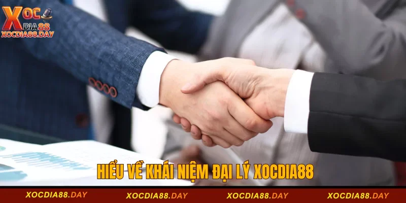 Hiểu về khái niệm đại lý Xocdia88