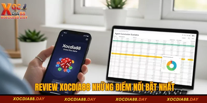 Review Xocdia88 những điểm nổi bật nhất 