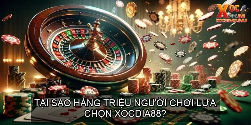 Trang chủ 32 Tại Sao Hàng Triệu Người Chơi Lựa Chọn Xocdia88?